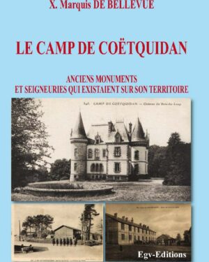 Le Camp de Coëtquidan, anciens monuments et seigneuries qui existaient sur son territoire