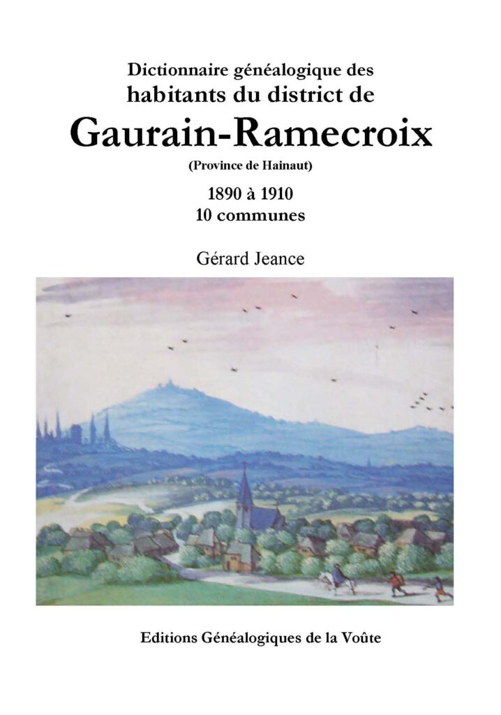 Dictionnaire généalogique des habitants du district de Gaurain-Ramecroix